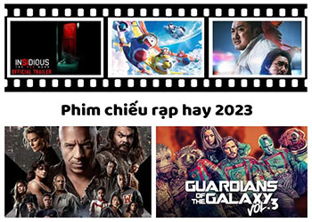Top 23+ phim chiếu rạp mới hay nhất 2023 đầy đủ thể loại