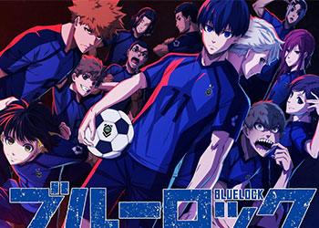 Review Blue Lock, anime bóng đá nổi tiếng của Nhật Bản